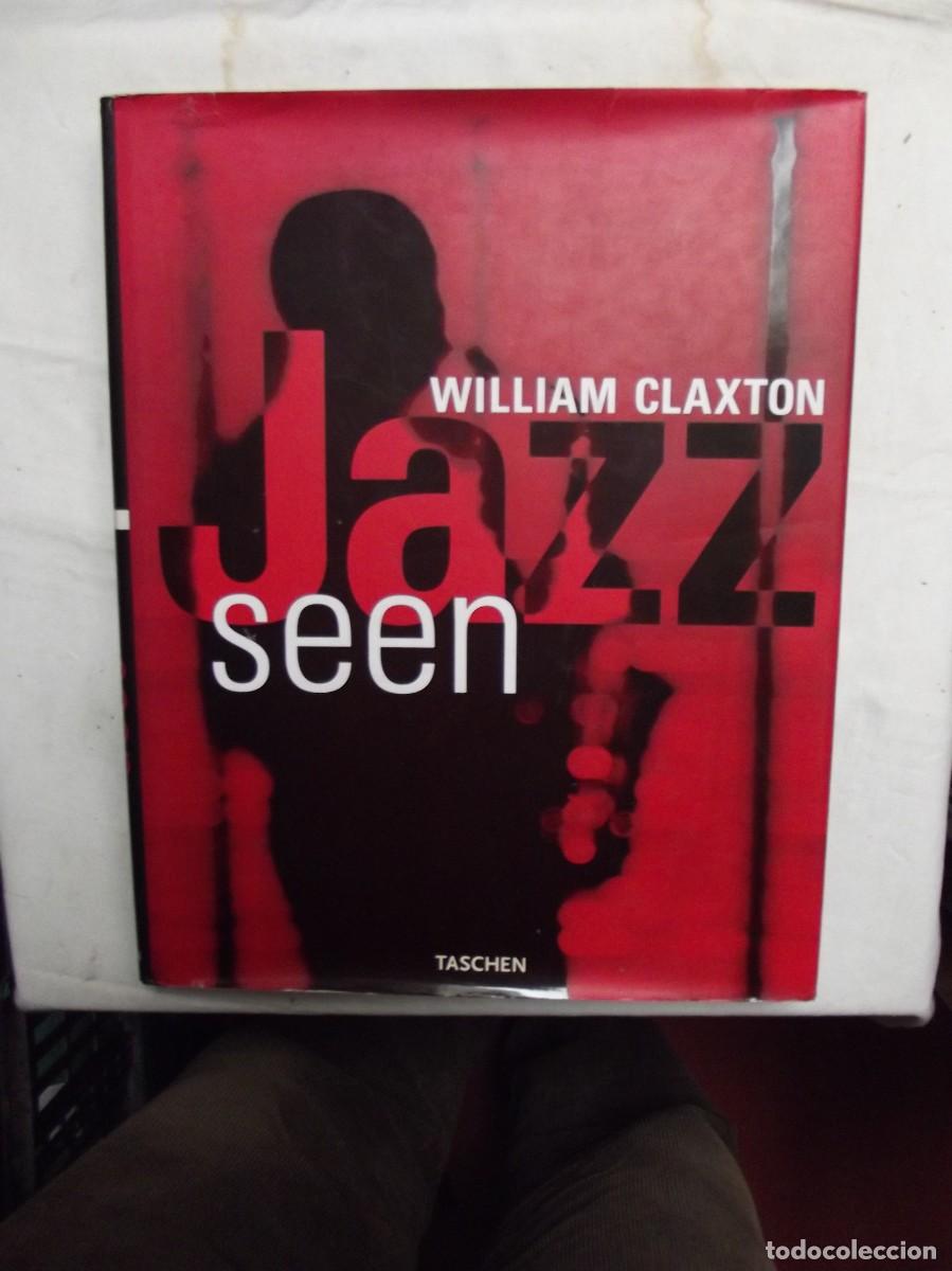 Libros de segunda mano: JAZZ SEEN / WILLIAM CLAXTON - Foto 1