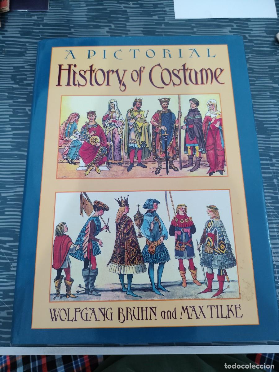 Libros de segunda mano: A PICTORIAL HISTORY OF COSTUME,WOLFGANG BURHN,MAX TILKE,NEE&Ntilde;W YORK,1988,200 P&Aacute;G,VER FOTOS.