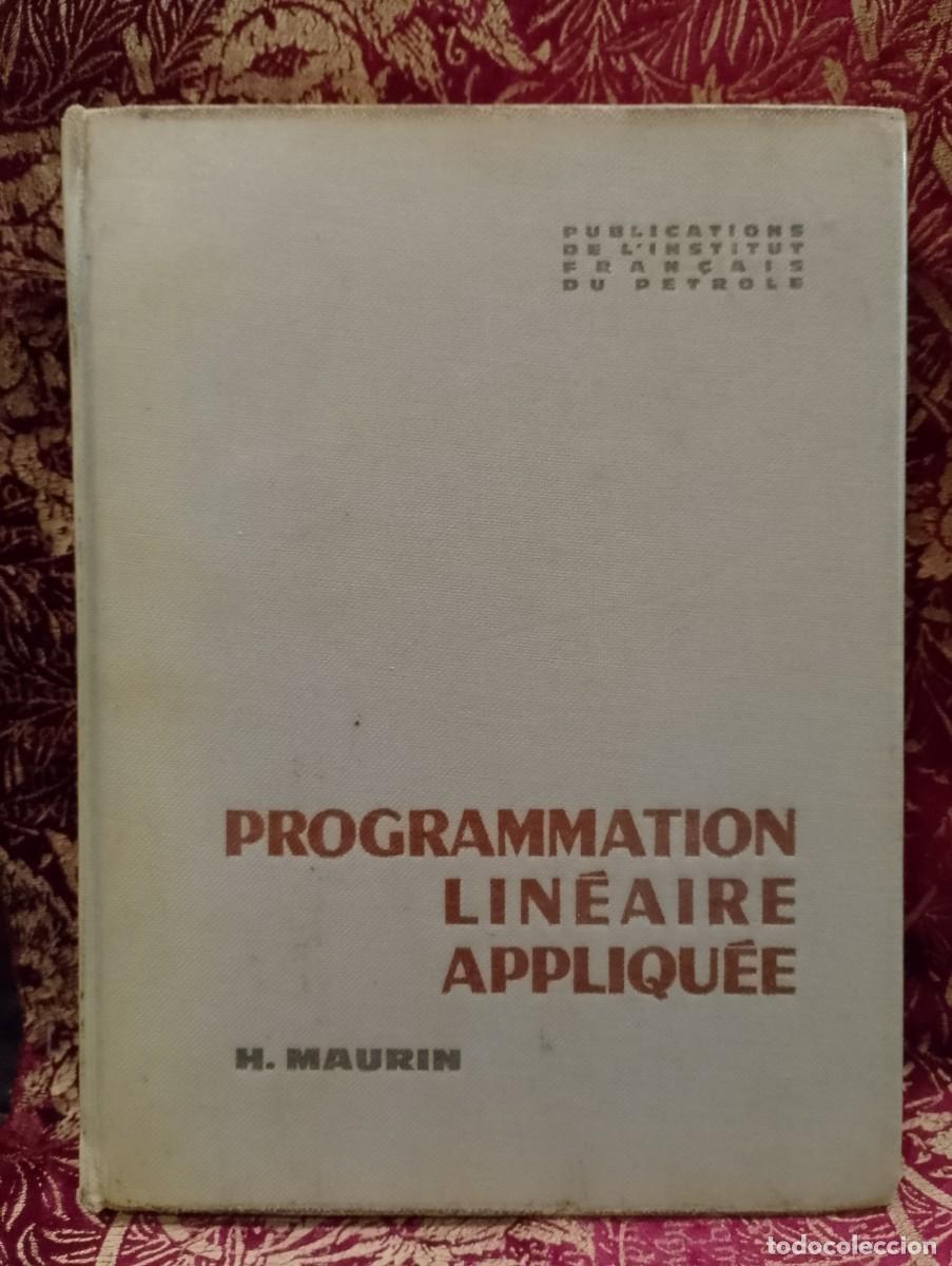 Libros de segunda mano: Programmation Lin&eacute;aire Appliqu&eacute;e 1967 Henri Maurin
