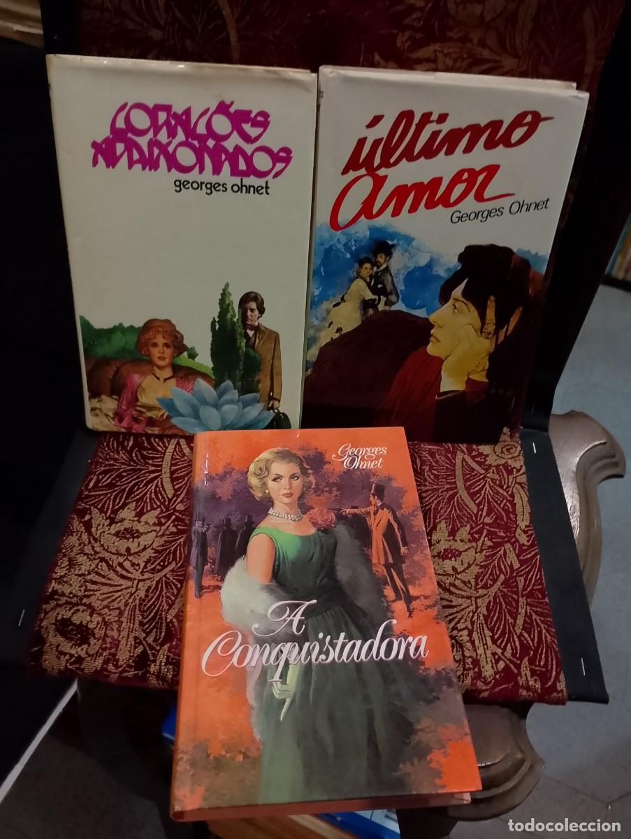 Libros de segunda mano: George Ohnet - Cora&ccedil;&otilde;es Apaixonados + A Conquistadora + &Uacute;ltimo Amor