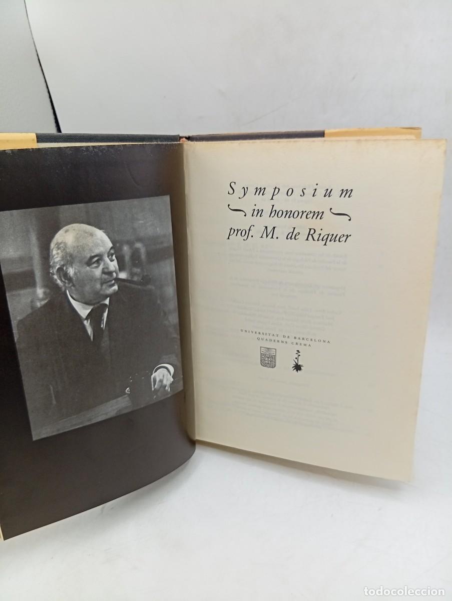 Libros de segunda mano: SYMPOSIUM IN HONOREM. PROF. M. DE RIQUER. 1986. PAGS : 476. - Foto 2