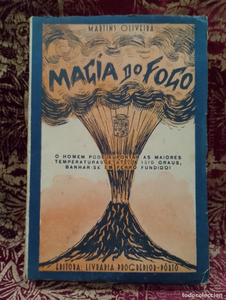 Libros de segunda mano: Magia do Fogo 1942 Martins Oliveira 1&ordf; Edi&ccedil;&atilde;o