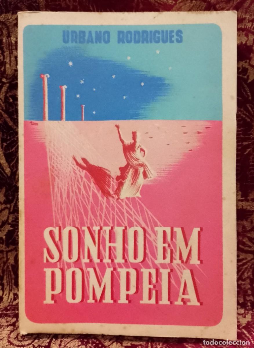 Libros de segunda mano: Sonho em Pompeia 1943 Urbano Rodrigues 1&ordf; Edi&ccedil;&atilde;o