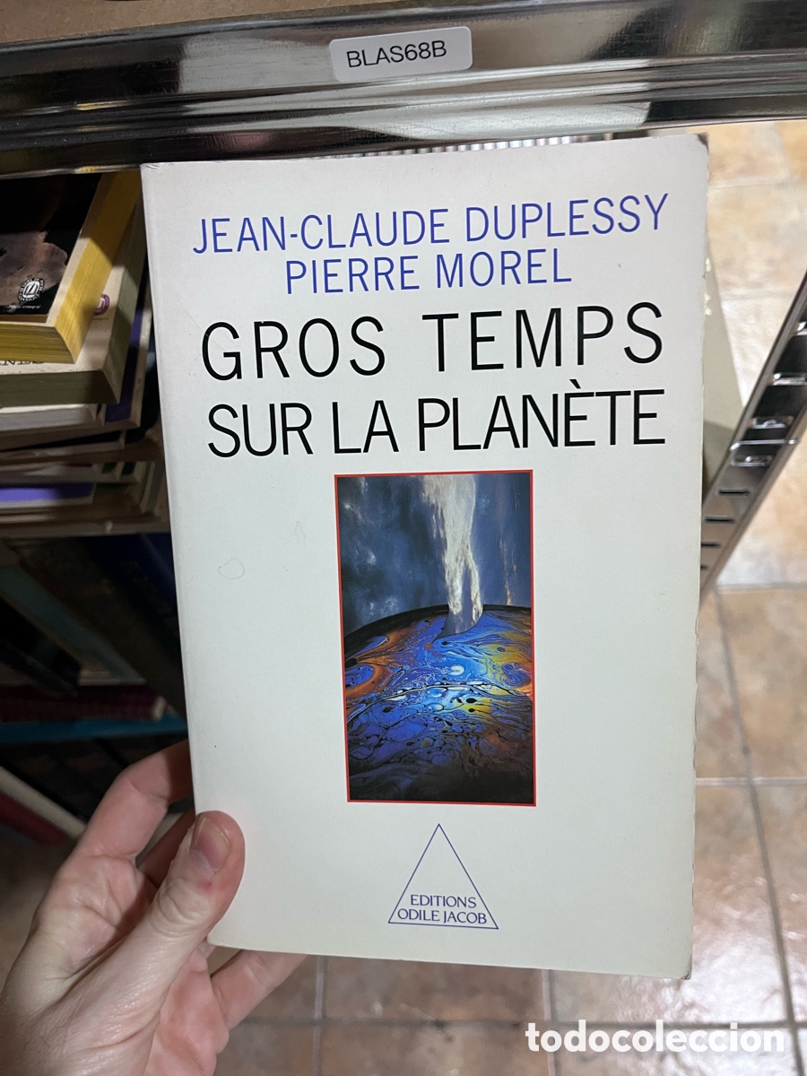 Libros de segunda mano: BLAS68B JEAN-CLAUDE DUPLESSY PIERRE MOREL GROS TEMPS SUR LA PLANETE