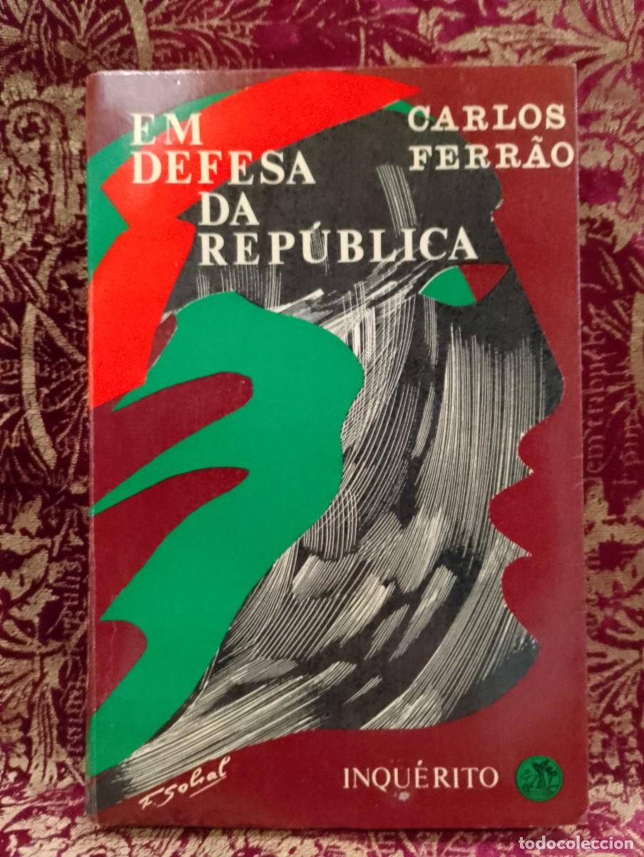 Libros de segunda mano: Em Defesa da Rep&uacute;blica - Carlos Ferr&atilde;o 1&ordf; Edi&ccedil;&atilde;o