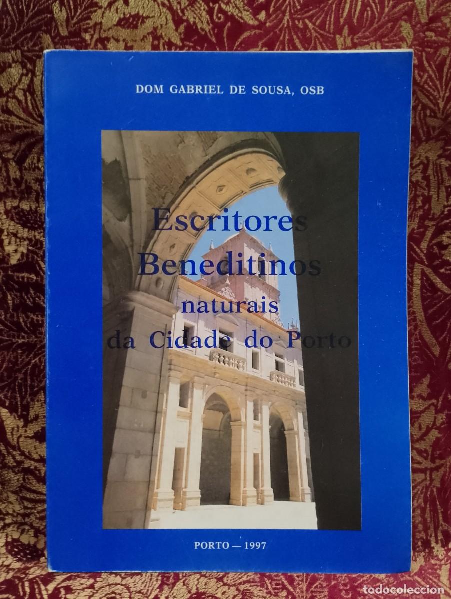 Libros de segunda mano: Escritores Beneditinos naturais da Cidade do Porto - Dom Gabriel de Sousa