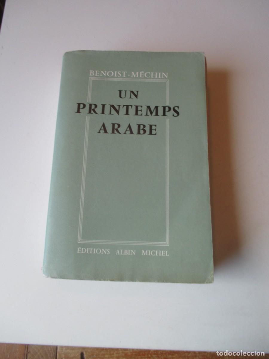 Libros de segunda mano: BENOIST-M&Eacute;CHIN Un printemps arabe (franc&eacute;s) W39943
