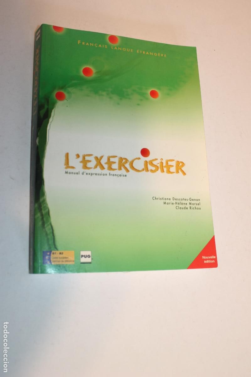 Libros de segunda mano: L'Exercisier - Manuel d'expression fran&ccedil;aise - Fran&ccedil;ais Langue &Eacute;trang&egrave;re - PUG - B1/B2