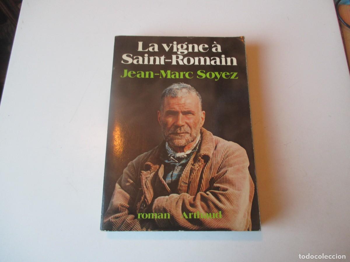 Libros de segunda mano: JEAN-MARC SOYEZ La vigne &aacute; Saint-Romain (franc&eacute;s) W39973