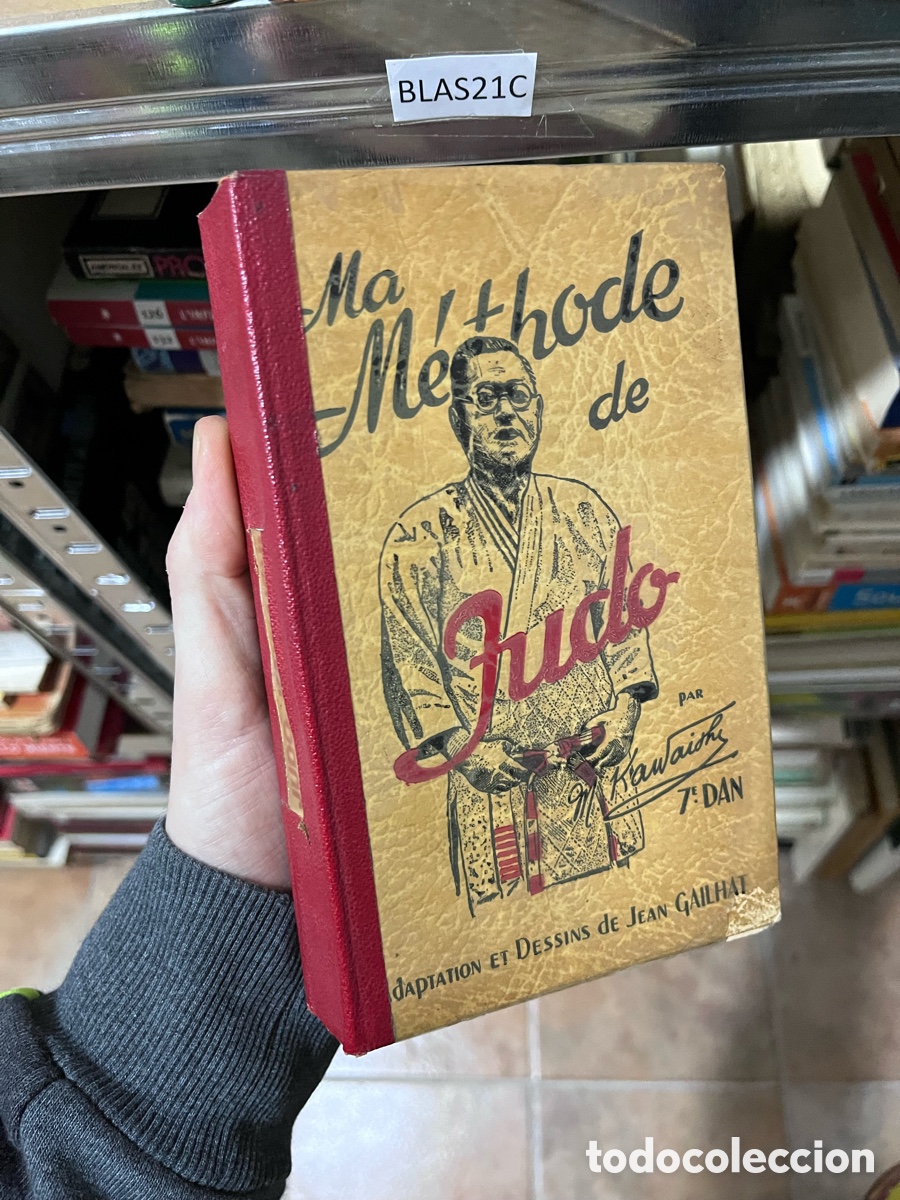 Libros de segunda mano: BLAS21C la m&eacute;thode de judo. M. Kawaishi. Jean ailhat.