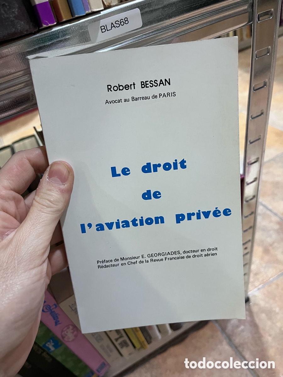 Libros de segunda mano: BLAS68 Robert BESSAN Avocat au Barreau de PARIS Le droit de l'aviation priv&eacute;e (aviaci&oacute;n)