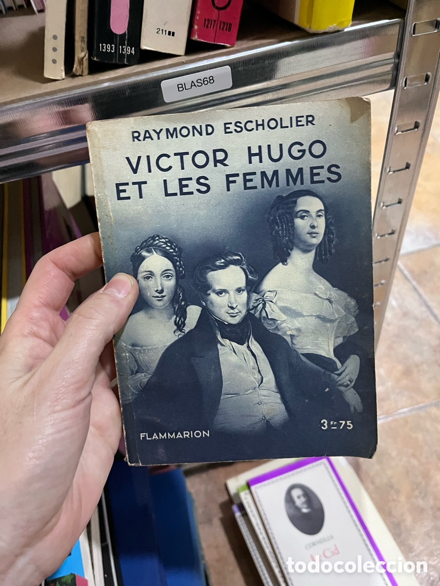 Libros de segunda mano: BLAS68 RAYMOND ESCHOLIER VICTOR HUGO ET LES FEMMES