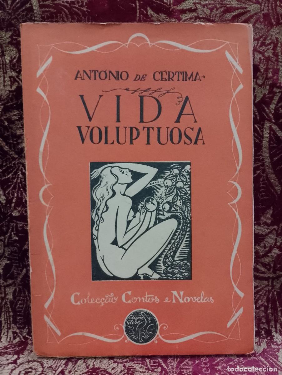Libros de segunda mano: Vida Voluptuosa (Contos) Ant&oacute;nio de C&eacute;rtima 1&ordf; Edi&ccedil;&atilde;o