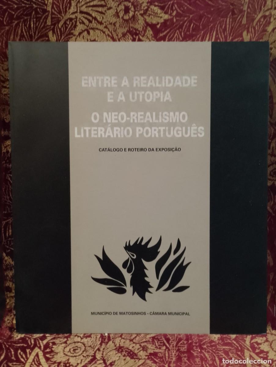 Libros de segunda mano: Entre a realidade e a Utopia, o Neo-Realismo Liter&aacute;rio Portugu&ecirc;s