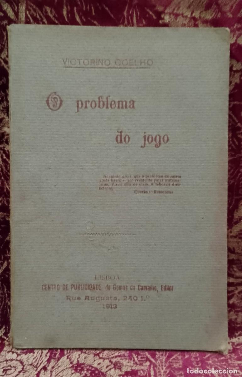 Libros de segunda mano: O Problema do Jogo 1913 Victorino Coelho 1&ordf; Edi&ccedil;&atilde;o
