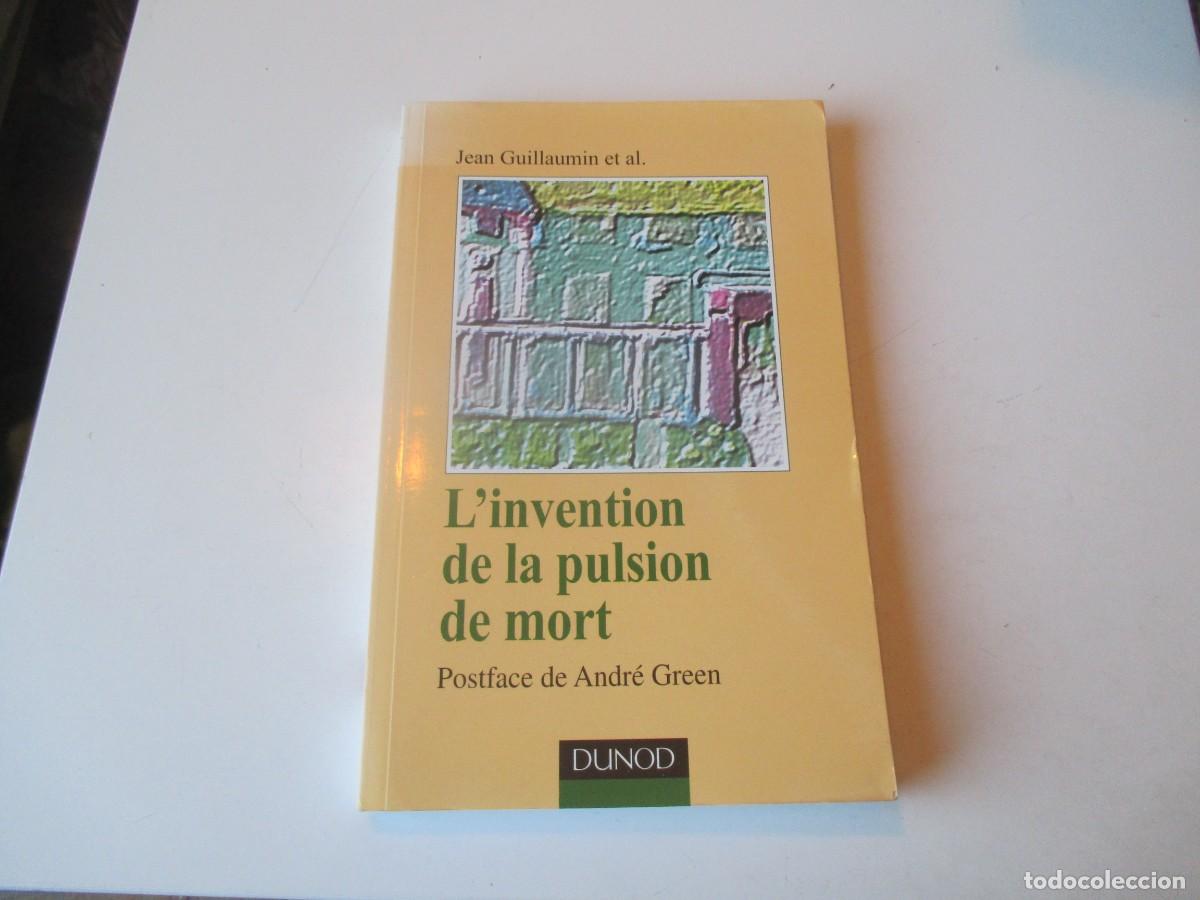 Libros de segunda mano: JEAN GUILLAUMIN L&acute;INVENTIOS DE LA PULSION DE MORT ( Fanc&eacute;s ) W39999