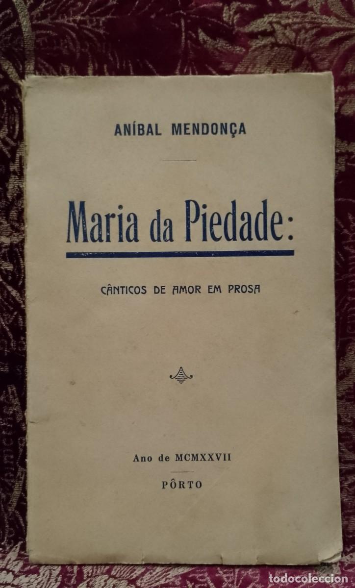 Libros de segunda mano: Maria da Piedade 1927 Anibal Mendon&ccedil;a 1&ordf; Edi&ccedil;&atilde;o