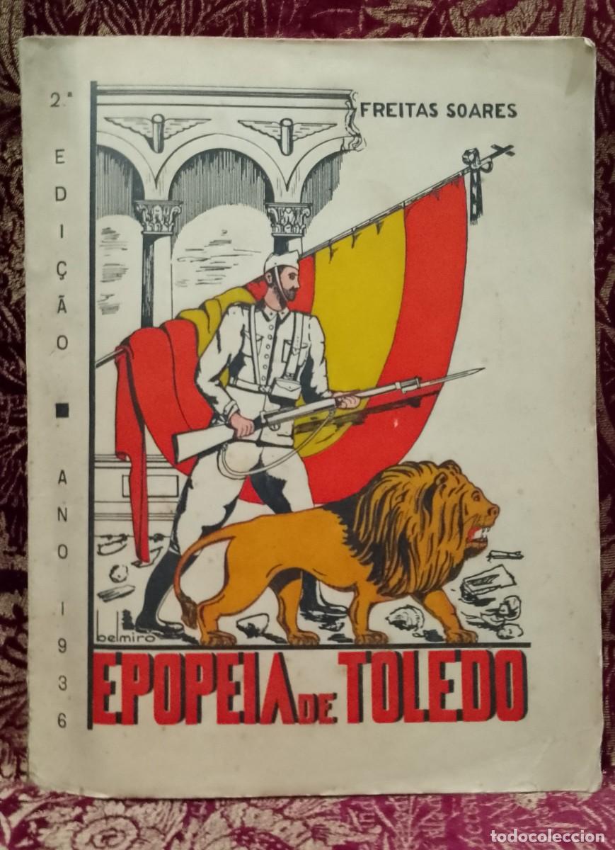 Libros de segunda mano: Epopeia de Toledo 1936 Freitas Soares