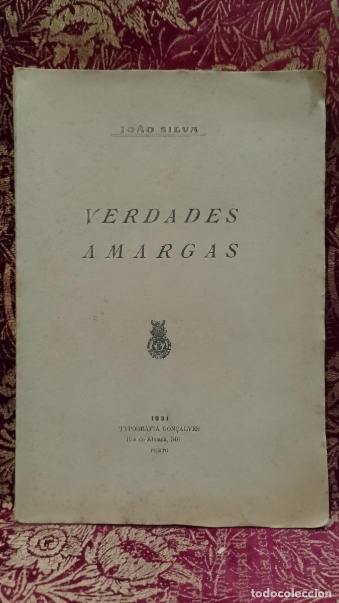 Libros de segunda mano: Verdades Amargas 1931 Jo&atilde;o Silva 1&ordf; Edi&ccedil;&atilde;o