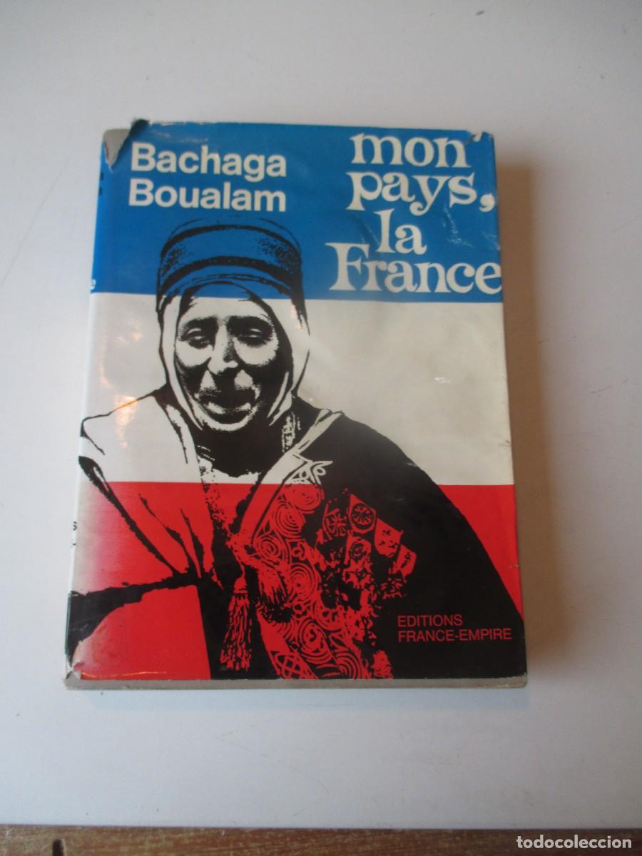 Libros de segunda mano: BECHAGA BOUALAM Mon pays, la france (franc&eacute;s) W40020