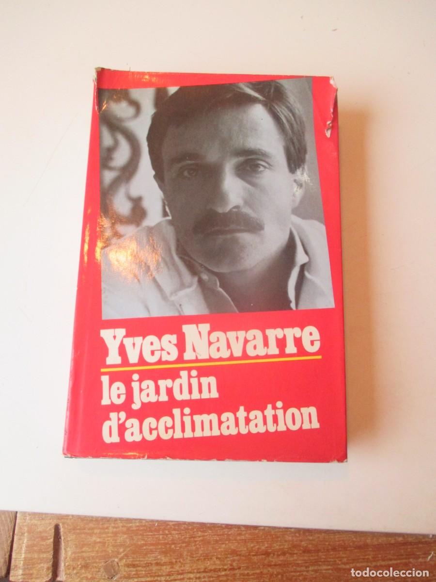 Libros de segunda mano: YVES NAVARRE Le jardin d&acute;acclimatation (franc&eacute;s) W40021