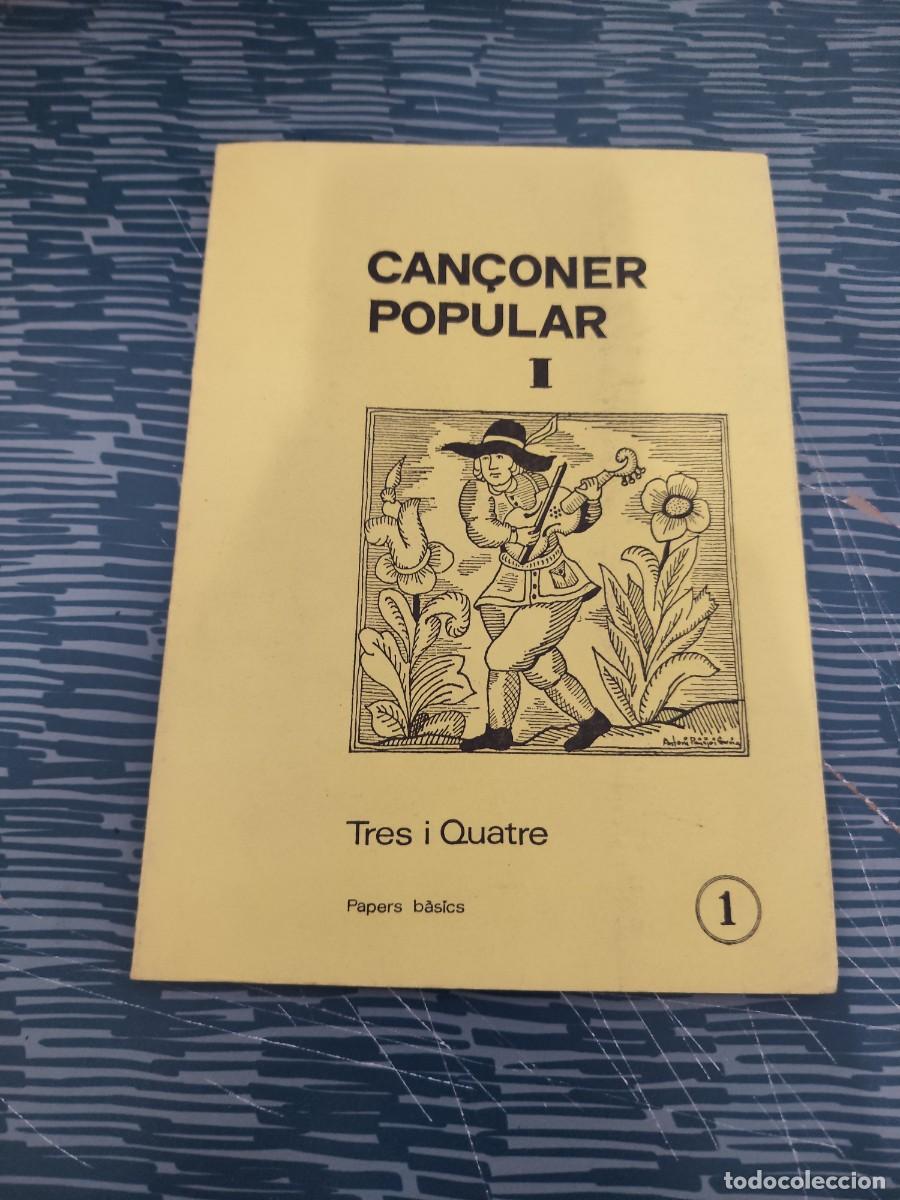 Libros de segunda mano: CANCONER POPULAR I,TRES I QUATRE EDICIONS, VALENCIA,39 P&Aacute;GINAS.,