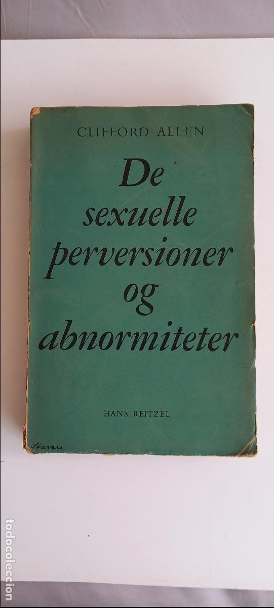 Libros de segunda mano: CLIFFORD ALLEN. De sexuelle perversioner og abnormiteter. HANS REITZEL. 1958. PERVERSIONES SEXUALES
