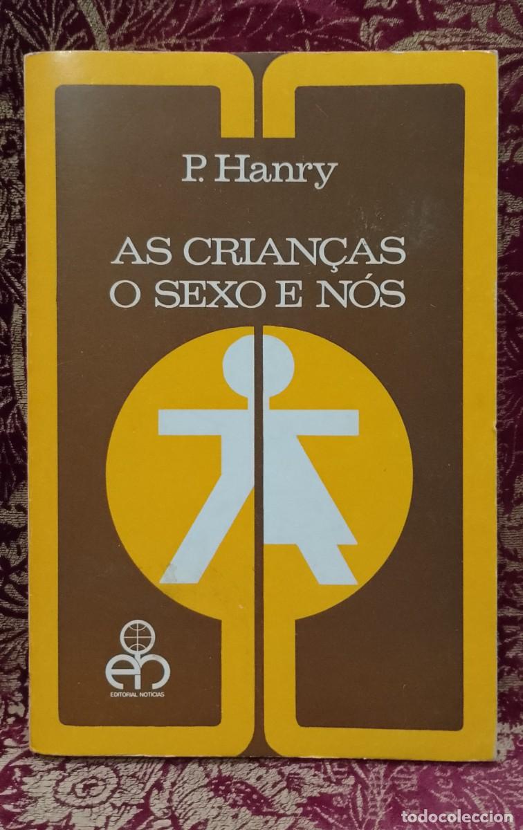 Libros de segunda mano: As Crian&ccedil;as, o Sexo e n&oacute;s 1978 P. Hanry