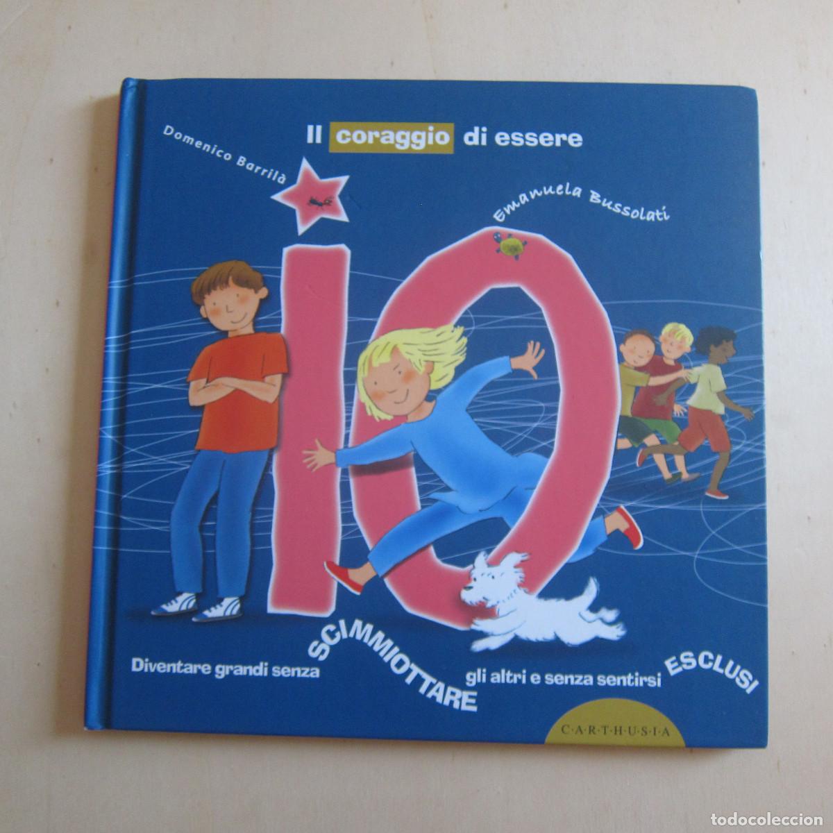 Libros de segunda mano: IO. IL CORAGGIO DI ESSERE - DOMENICO BARRILA (CARTHUSIA) INFANTIL IDIOMAS