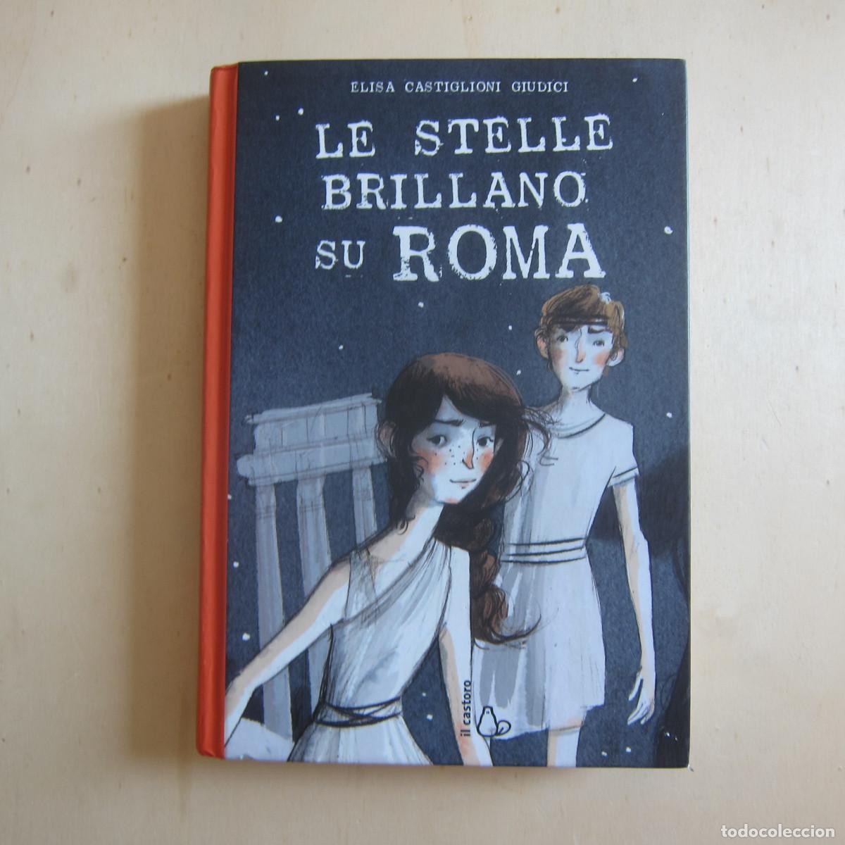 Libros de segunda mano: LE STELLE BRILLANO SU ROMA - ELISA CASTIGLIONI (IL CASTORO) JUVENIL IDIOMAS