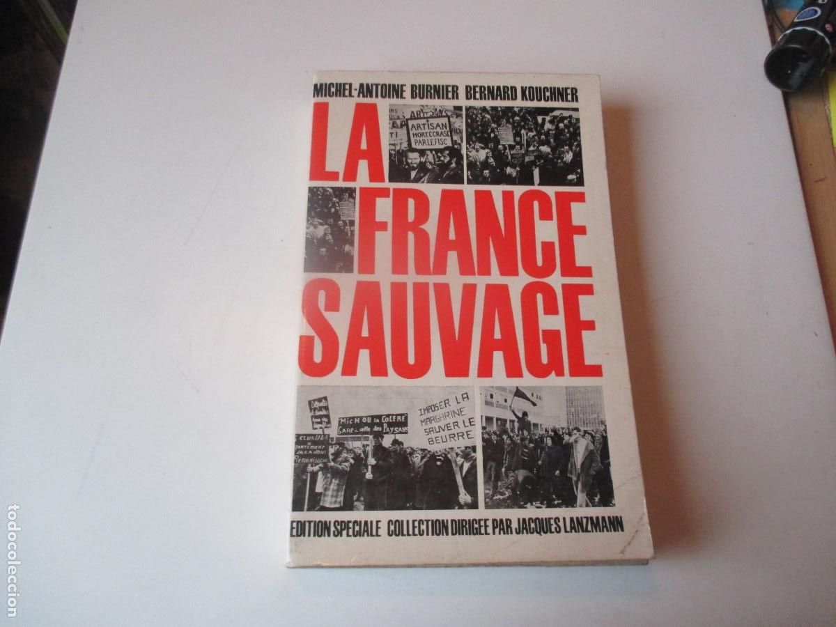 Libros de segunda mano: MICHEL-ANTOINE BURNIER, BERNARD KOUCHNER La France sauvage (franc&eacute;s) W40050