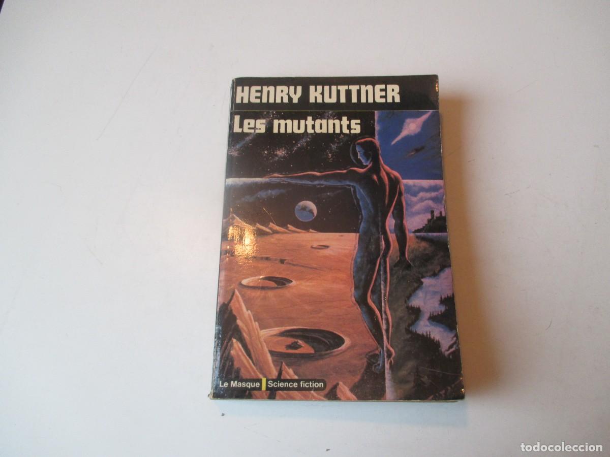 Libros de segunda mano: HENRY KUTTNER Les mutants ( franc&eacute;s) W40058