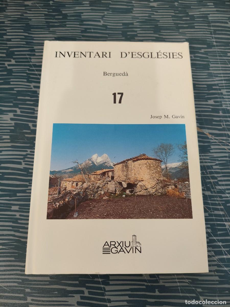 Libros de segunda mano: INVENTARI D'EGLESIES,TOMO I7,BERGUEDA, JOSEP M.GAVIN,ARXIU GAVINETE,1985,181 P&Aacute;GINAS.