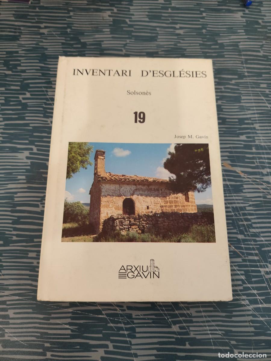 Libros de segunda mano: INVENTARI D'EGLESIES,TOMO 19,SOLSONES,JOSEP M.GAVIN,ARXIU GAVIN,1986,186 P&Aacute;GINAS.