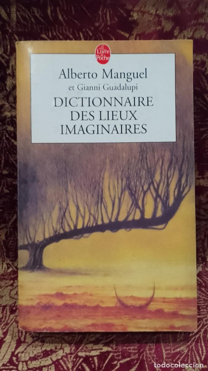 Libros de segunda mano: Dictionnaire Des Lieux Imaginaires - Alberto Manguel