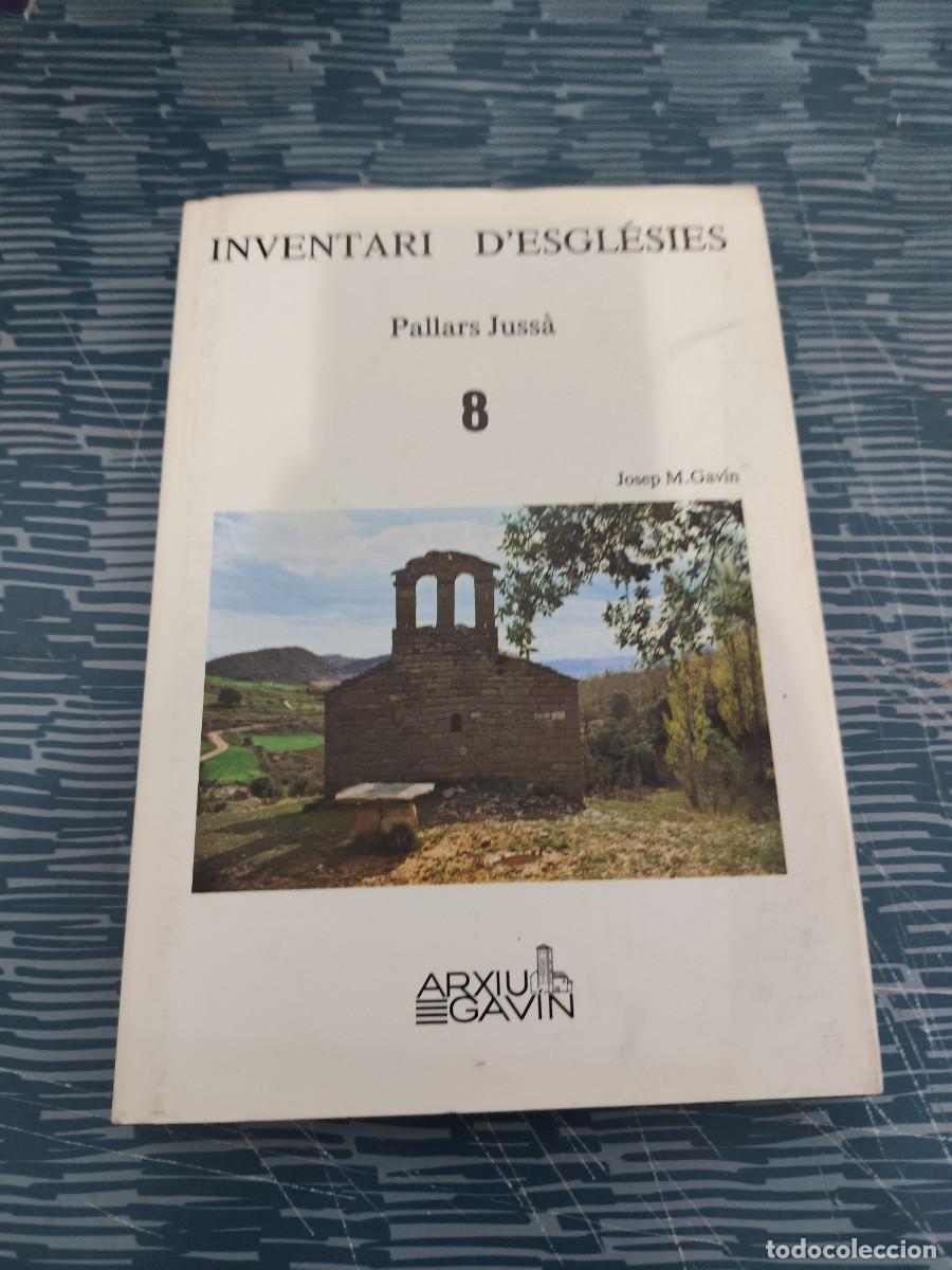 Libros de segunda mano: INVENTARI D'EGLESIES,T 8,PALLARS JUSSA, JOSEP M.GAVIN,ARXIU GAVIN,1981,185 P&Aacute;GINAS.