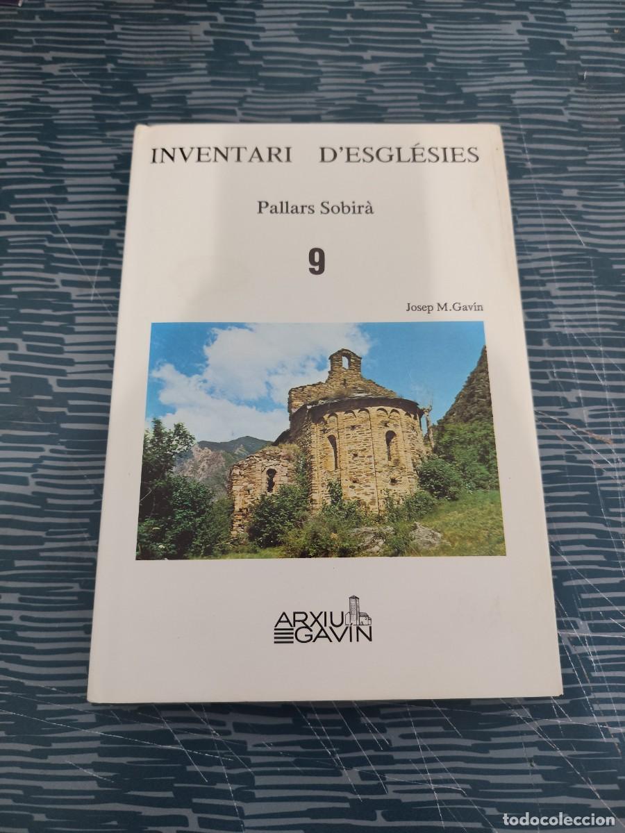Libros de segunda mano: INVENTARI D'EGLESIES,T 9,PALLARES SOBIRA ,JOSEP M.GAVIN,ARXIU GAVIN,1981,163 P&Aacute;G.