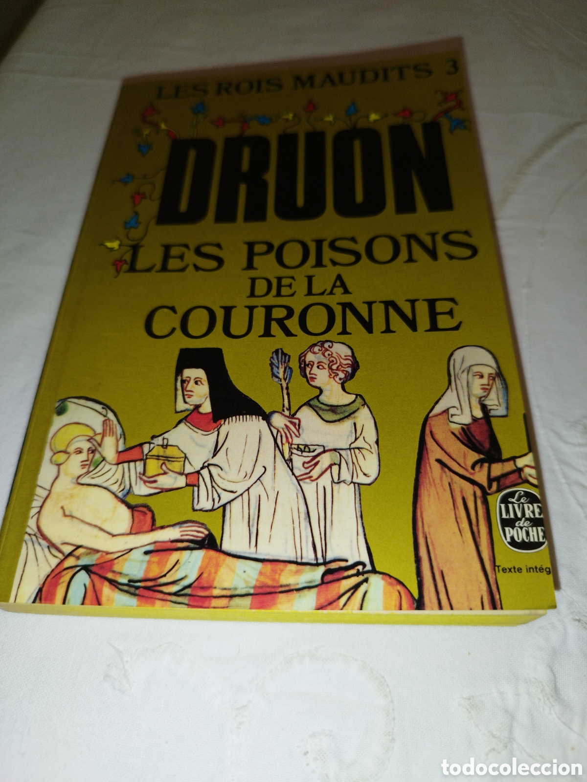 Libros de segunda mano: LES ROIS MAUDITS III: LES POISONS DE LA COURONNE.- MAURICE DRUON. LE LIVRE DE POCHE, 1979.