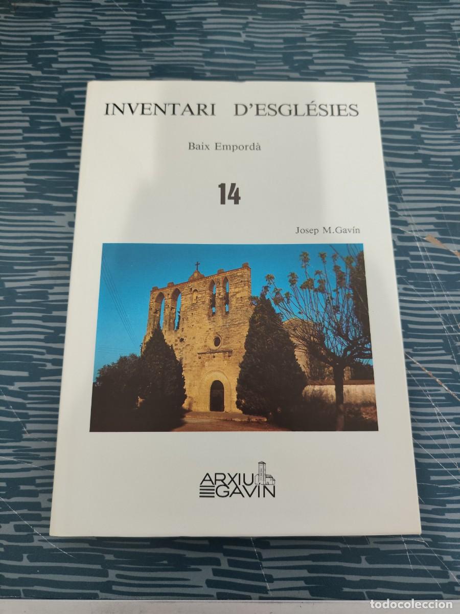 Libros de segunda mano: INVENTARI D'EGLESIES,T 14,BAIX EMPORDA,JOSEP M.GAVIN,ARXIU GAVIN,1983,158 P&Aacute;G.