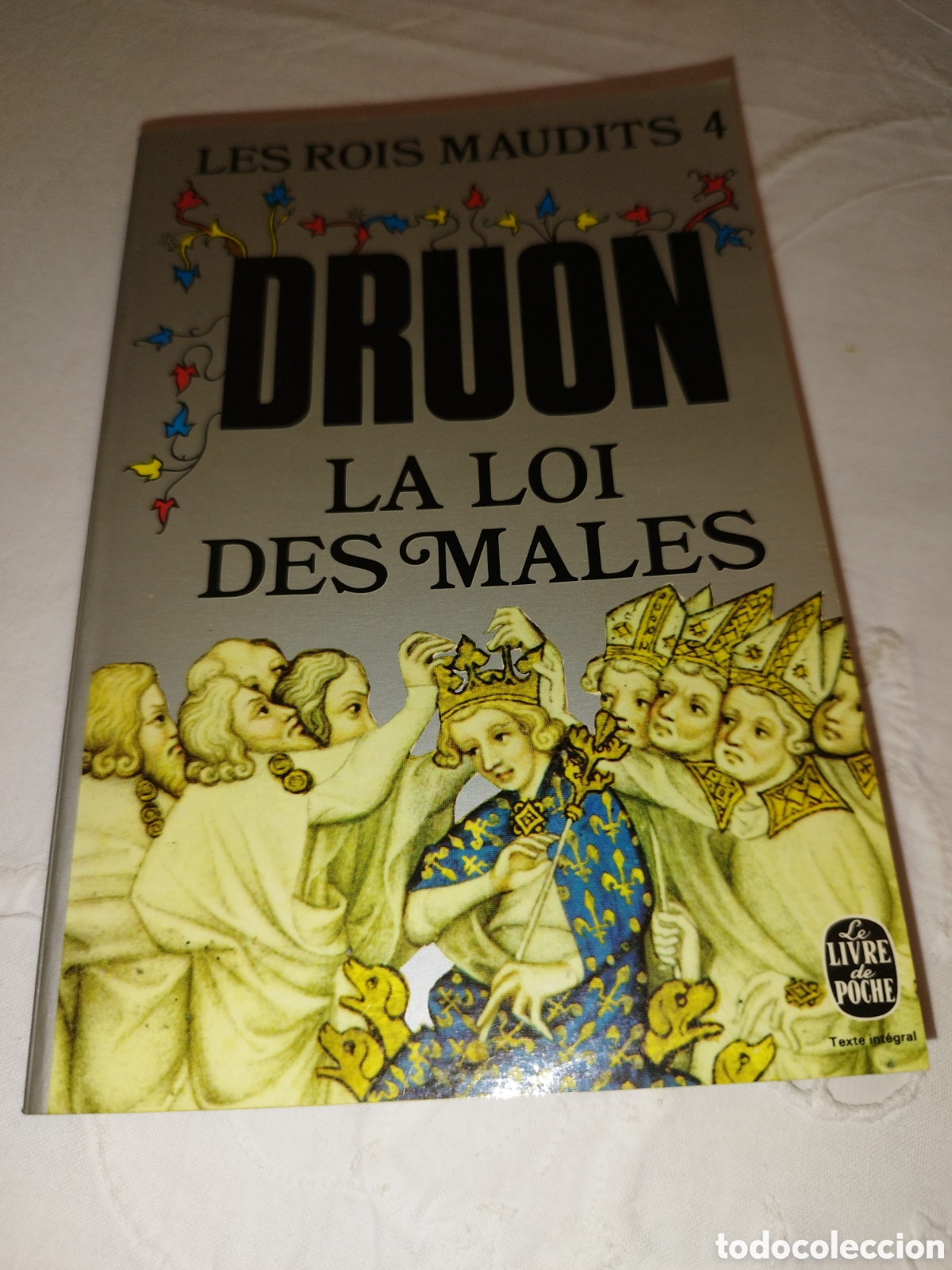 Libros de segunda mano: LES ROIS MAUDITS IV: LA LOIS DES MALES.- MAURICE DRUON. LE LIVRE DE POCHE, 1979.