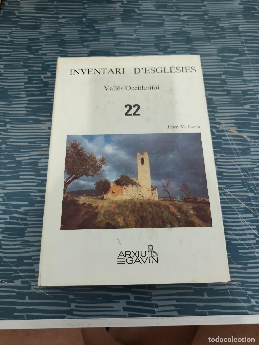 Libros de segunda mano: INVENTARI D'EGLESIES,T 22,VALLES OCCIDENTAL,JOSEP M.GAVIN,ARXIU GAVIN,1989,238 P&Aacute;G.