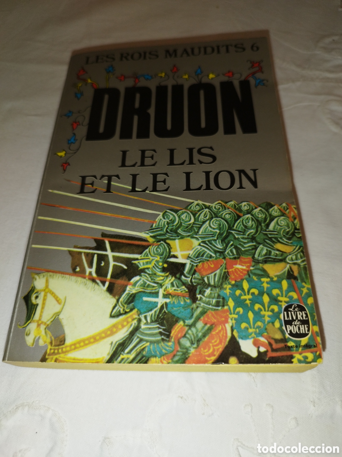 Libros de segunda mano: LES ROIS MAUDITS VI: LE LIS ET LE LION.- MAURICE DRUON. LE LIVRE DE POCHE, 1979.