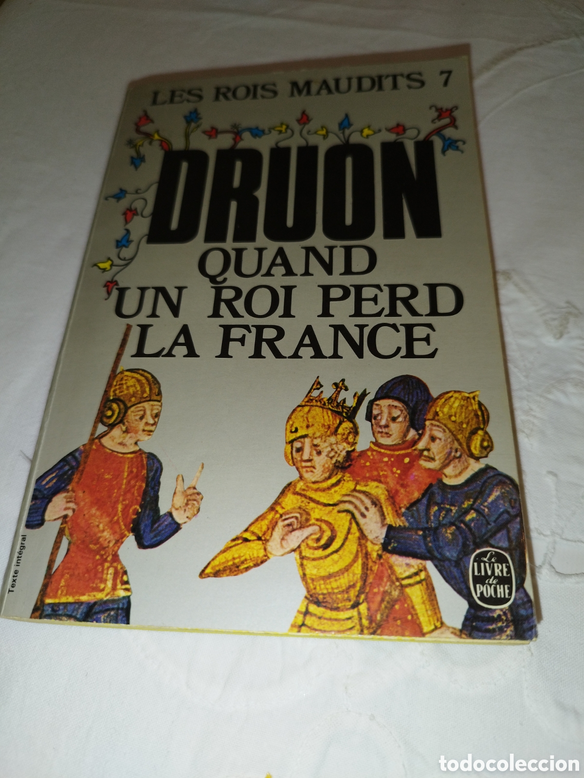 Libros de segunda mano: LES ROIS MAUDITS VII: QUAND UN ROI PERD LA FRANCE.- MAURICE DRUON. LE LIVRE DE POCHE, 1979.
