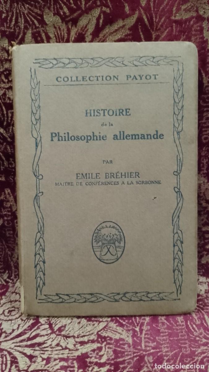 Libros de segunda mano: Histoire de la Philosophie Allemande 1921 Emile Br&eacute;hier