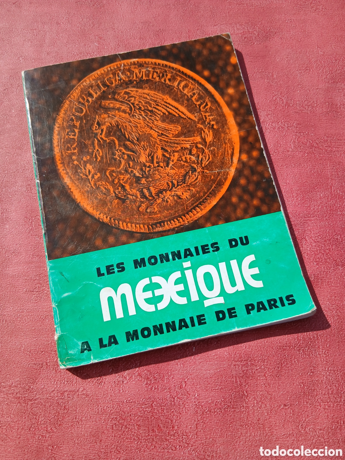 Libros de segunda mano: Les monnaies du Mexique a la monnaie de Paris.