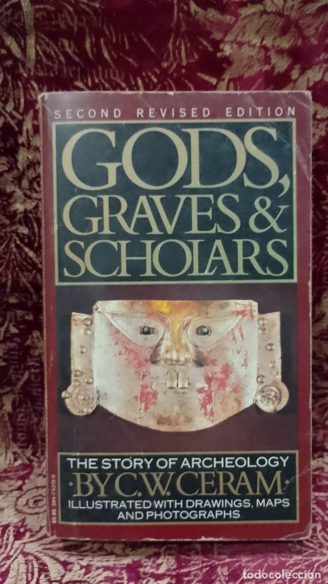 Libros de segunda mano: Gods, Graves & Scholars - The Story of Archeology by C. W. Ceram