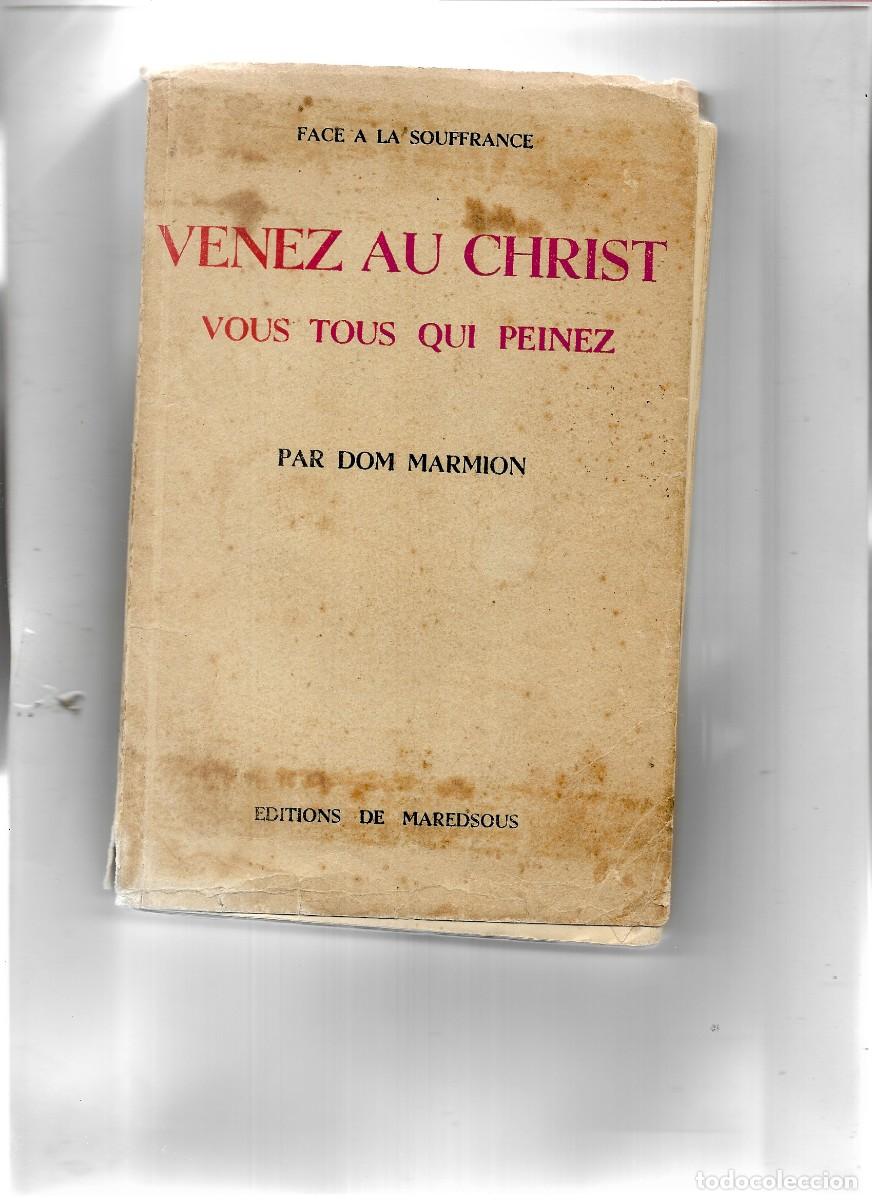Libros de segunda mano: VENEZ AU CHRIST VOUS TOUS QUI PEINEZ FAFE A LA SOUFFRANCE