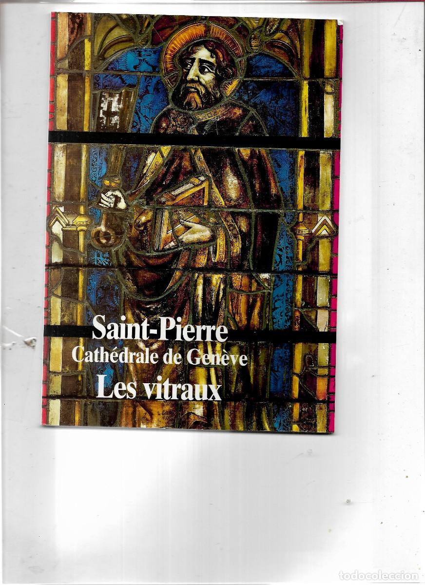 Libros de segunda mano: SAINT - PIERRE CATHEDRALE DE GENEVE LES VITRAUX