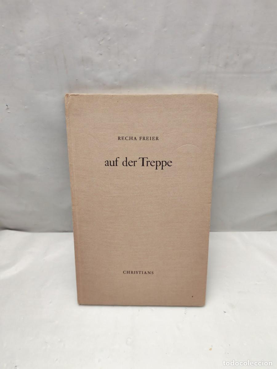 Libros de segunda mano: Recha Freier: auf der Treppe (Dos Dedicatorias y firmas aut&oacute;grafas de autora, PRIMERA EDICI&Oacute;N)