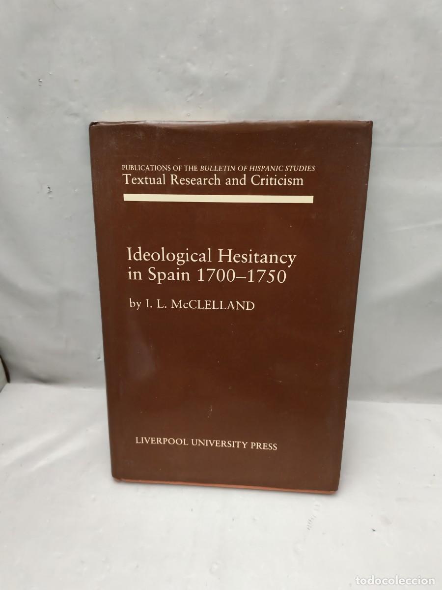 Libros de segunda mano: Ideological Hesitancy in Spain 1700-1750 (First edition, Hardcover)